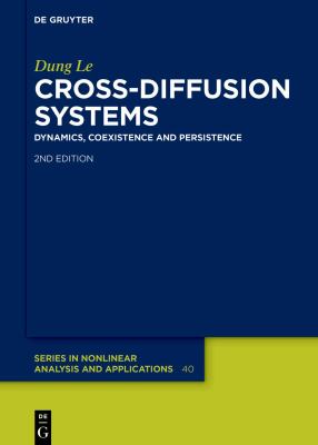 Cross-Diffusion Systems : Dynamics, Coexistence and Persistence