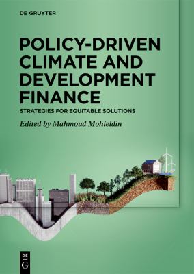 Policy-Driven Climate and Development Finance : Strategies for Equitable Solutions