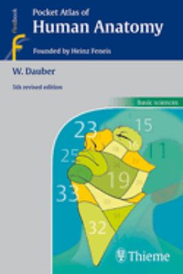 Pocket Atlas of Human Anatomy : Founded by Heinz Feneis