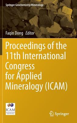 Proceedings of the 11th International Congress for Applied Mineralogy (ICAM)