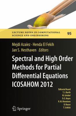 Spectral and High Order Methods for Partial Differential Equations - Icosahom 2012 : Selected Papers from the Icosahom Conference, June 25-29, 2012, G
