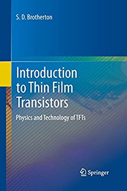 Introduction to Thin Film Transistors : Physics and Technology of TFTs