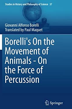 Borelli's on the Movement of Animals - on the Force of Percussion