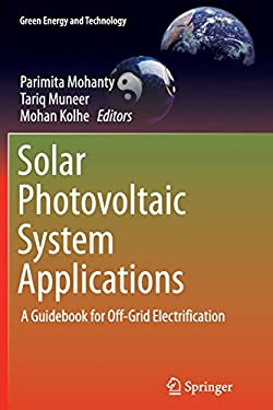 Solar Photovoltaic System Applications : A Guidebook for off-Grid Electrification