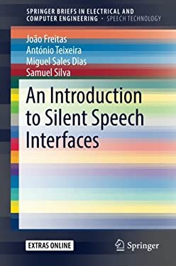 An Introduction to Silent Speech Interfaces