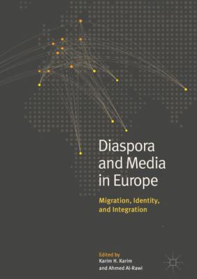 Diaspora and Media in Europe : Migration, Identity, and Integration