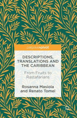 Descriptions, Translations and the Caribbean : From Fruits to Rastafarians