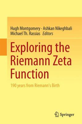 Exploring the Riemann Zeta Function : 190 Years from Riemann's Birth