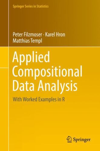 Applied Compositional Data Analysis : With Worked Examples in R