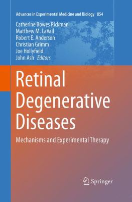 Retinal Degenerative Diseases : Mechanisms and Experimental Therapy
