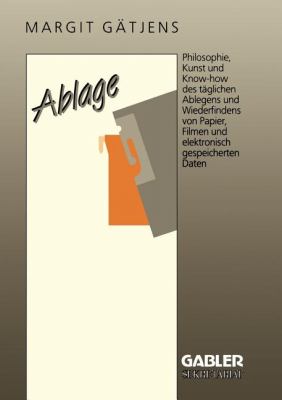 Ablage : Die Organisation der Information