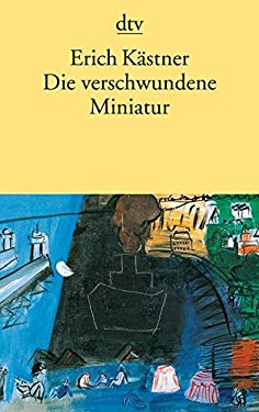 Die verschwundene Miniatur : Oder auch Die Abenteuer eines empfindsamen Fleischermeisters