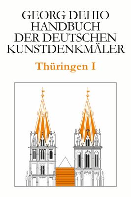 Dehio - Handbuch der Deutschen Kunstdenkmäler / Thüringen