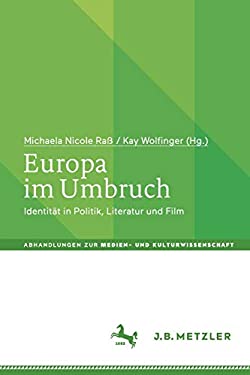 Europa Im Umbruch : Identität in Politik, Literatur und Film