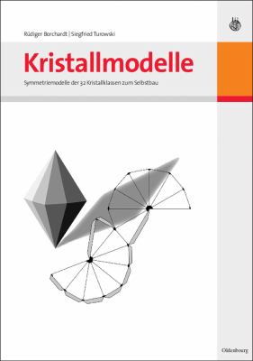 Kristallmodelle : Symmetriemodelle der 32 Kristallklassen Zum Selbstbau