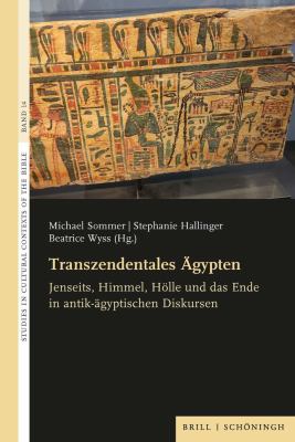 Transzendentales Agypten : Jenseits, Himmel, Holle und das Ende in Antik-Agyptischen Diskursen
