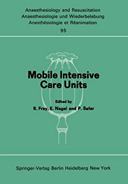 Mobile Intensive Care Units : Advanced Emergency Care Delivery Systems