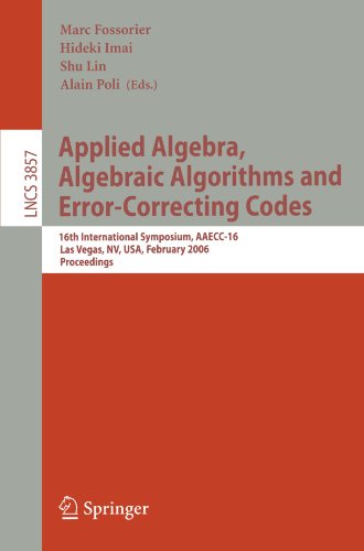 Applied Algebra, Algebraic Algorithms and Error-Correcting Codes : 16th International Symposium, AAECC-16, Las Vegas, NV, USA, February 20-24, 2006, P