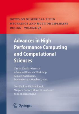 Advances in High Performance Computing and Computational Sciences : The 1st Kazakh-German Advanced Research Workshop, Almaty, Kazakhstan, September 25