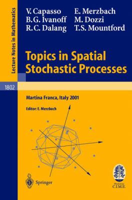 Topics in Spatial Stochastic Processes : Martina Franca, Italy 2001