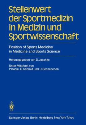 Stellenwert der Sportmedizin in Medizin und Sportwissenschaft/Position of Sports Medicine in Medicine and Sports Science : 2. Symposion der Sektion Sp