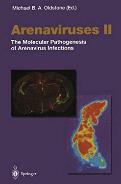 Arenaviruses II : The Molecular Pathogenesis of Arenavirus Infections