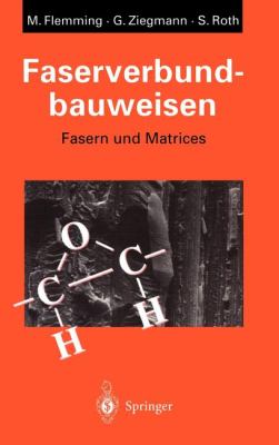 Faserverbundbauweisen : Fasern und Matrices