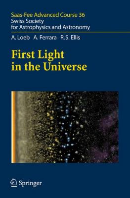 First Light in the Universe : Swiss Society for Astrophysics and Astronomy