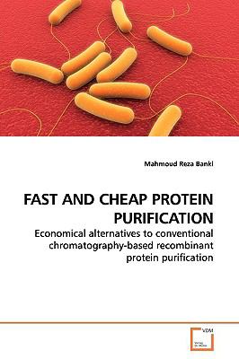 Fast and Cheap Protein Purification