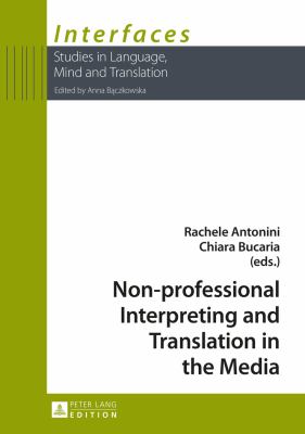 Non-Professional Interpreting and Translation in the Media