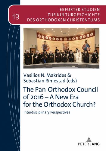 The Pan-Orthodox Council of 2016 - a New Era for the Orthodox Church? : Interdiscliplinary Perspectives