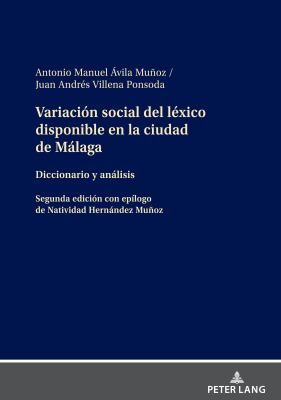 Variación Social Del léxico Disponible en la Ciudad de Málaga : Diccionario y Análisis