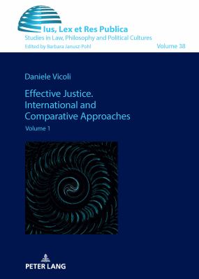 Effective Justice. International and Comparative Approaches : Volume 1