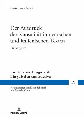 Der Ausdruck der Kausalitaet in Deutschen und Italienischen Texten : Ein Vergleich