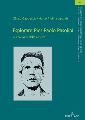 Esplorare Pier Paolo Pasolini : A Cent'anni Dalla Nascita