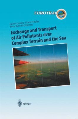 Exchange and Transport of Air Pollutants over Complex Terrain and the Sea : Field Measurements and Numerical Modelling; Ship, Ocean Platform and Labor