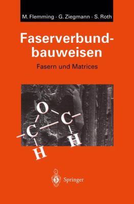 Faserverbundbauweisen : Fasern und Matrices