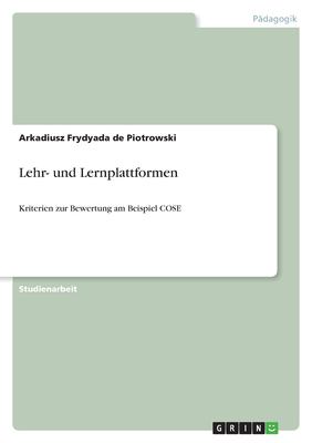 Lehr- und Lernplattformen : Kriterien zur Bewertung am Beispiel COSE