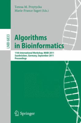 Algorithms in Bioinformatics : 11th International Workshop, WABI 2011, Saarbrücken, Germany, September 5-7, 2011, Proceedings
