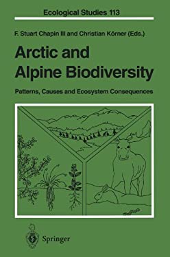 Arctic and Alpine Biodiversity : Patterns, Causes and Ecosystem Consequences