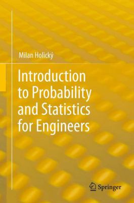 Introduction to Probability and Statistics for Engineers