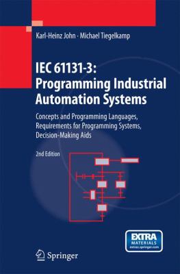 IEC 61131-3: Programming Industrial Automation Systems : Concepts and Programming Languages, Requirements for Programming Systems, Decision-Making Aid