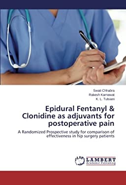 Epidural Fentanyl and Clonidine As Adjuvants for Postoperative Pain