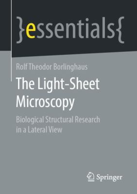 The Light-Sheet Microscopy : Biological Structural Research in a Lateral View