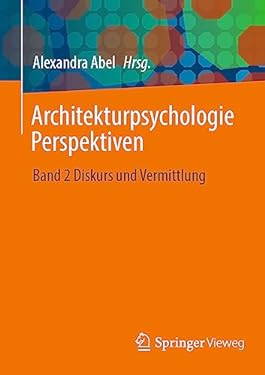 Architekturpsychologie Perspektiven : Band 2 Diskurs und Vermittlung