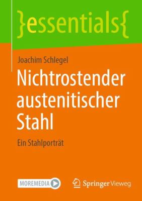 Nichtrostender Austenitischer Stahl : Ein Stahlportät