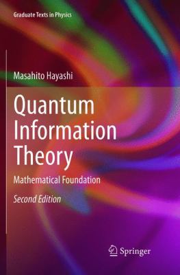Quantum Information Theory : Mathematical Foundation