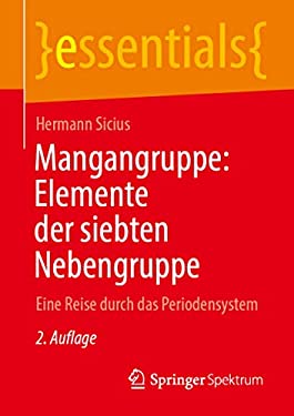 Mangangruppe: Elemente der Siebten Nebengruppe : Eine Reise Durch das Periodensystem