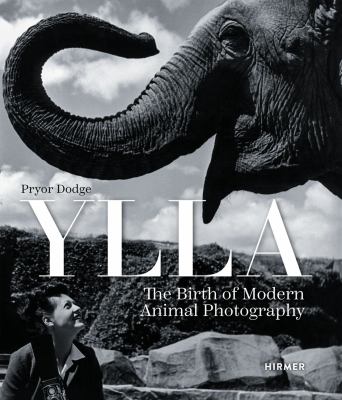 Ylla : The Birth of Modern Animal Photography