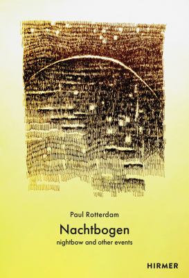 Nachtbogen (Bilingual Edition) : Nightbow and Other Events
